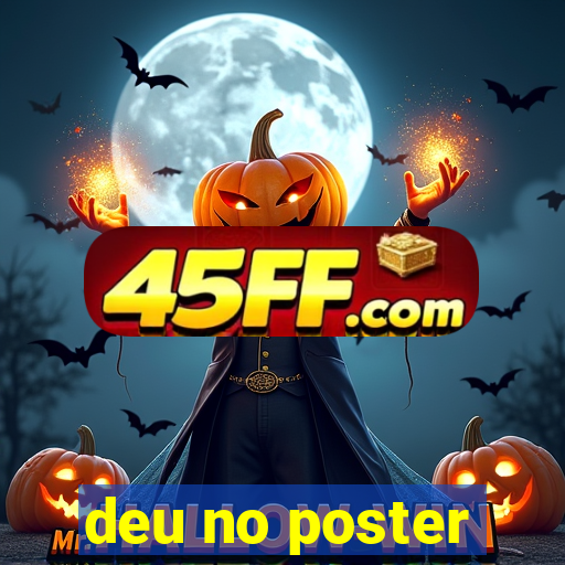 deu no poster